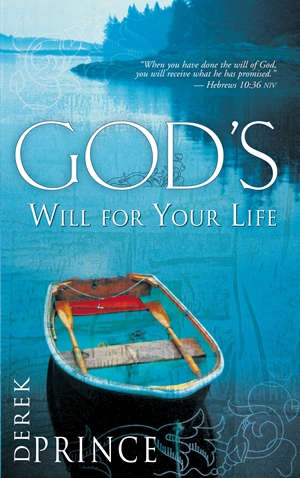 God's Will for Your Life -  - Derek Prince